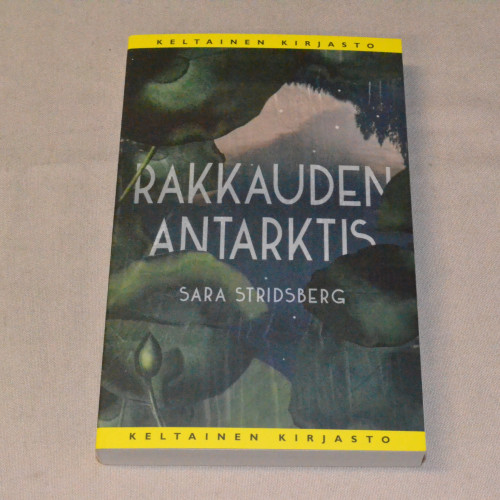 Sara Stridsberg Rakkauden Antarktis